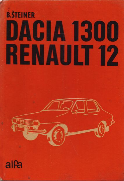 B. teiner - Dacia 1300 Renault 12 - slovensky