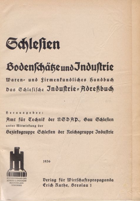  - Schlesien. Bodenschatze und Industrie. Waren- und Firmenkundliches Handbuch. Das schlesiesche Industrie-Adrebuch.