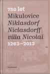 Mikulovice. 750 let. 1263 - 2013